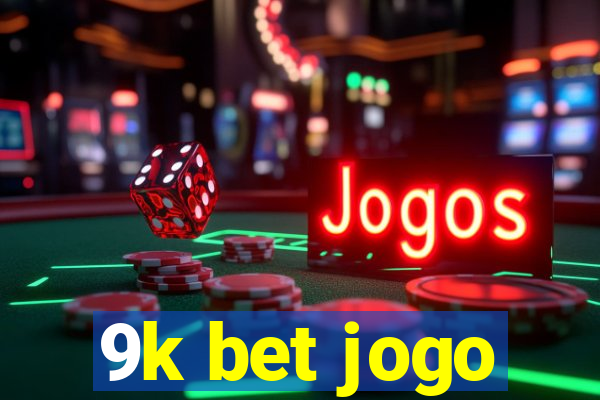 9k bet jogo